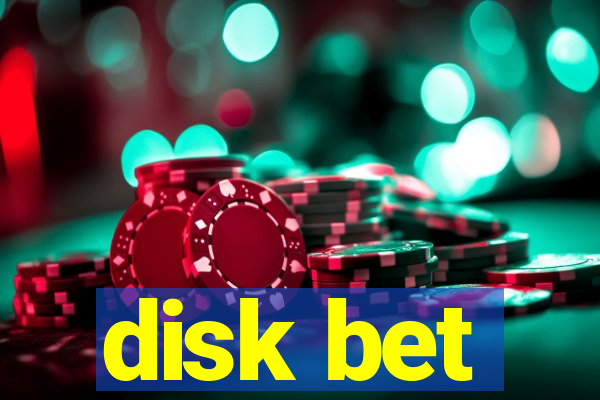 disk bet